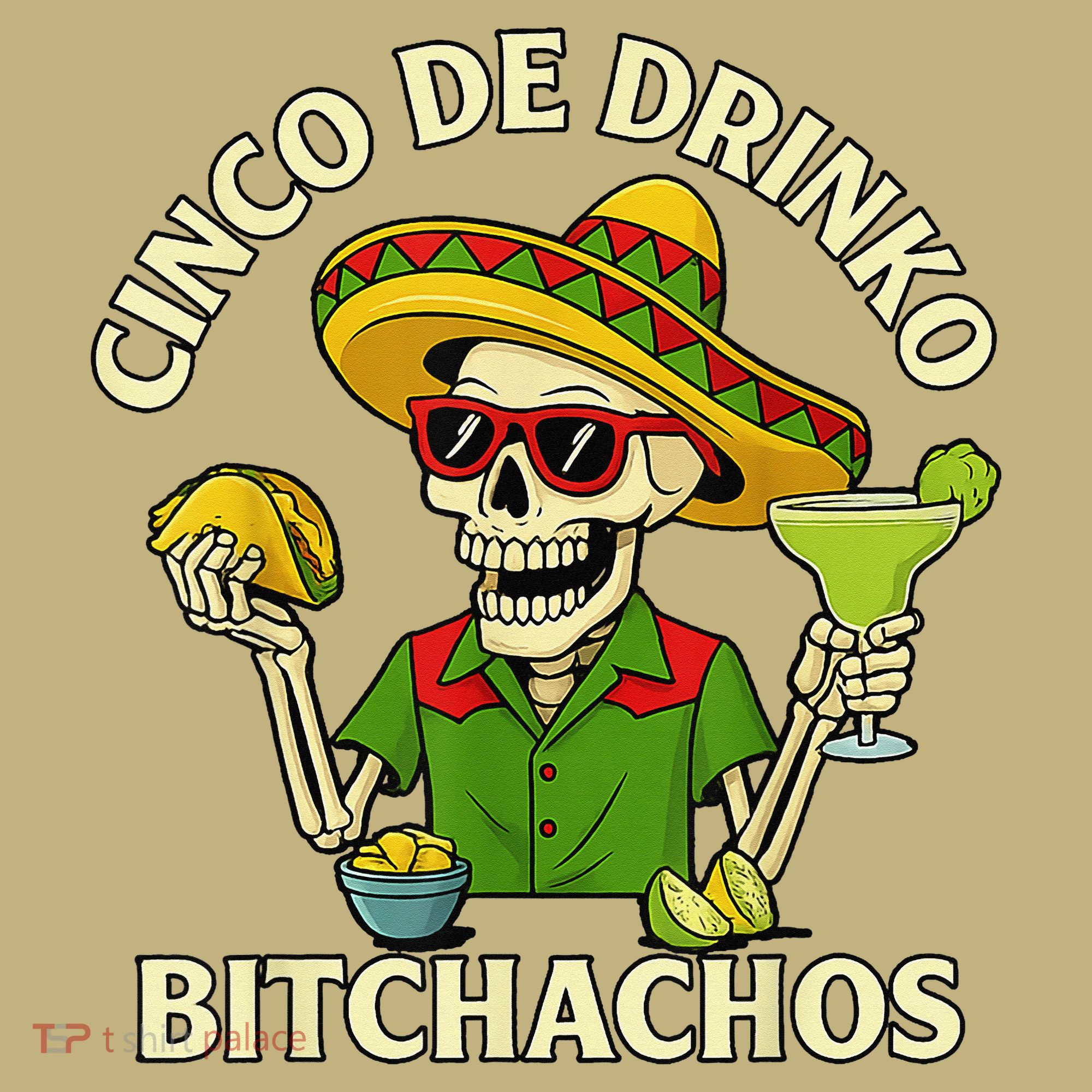 Cinco De Drink-o Bitchachos Drinking Long Sleeve Shirt