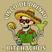 Cinco De Drink-o Bitchachos Drinking Sweatshirt thumb 2