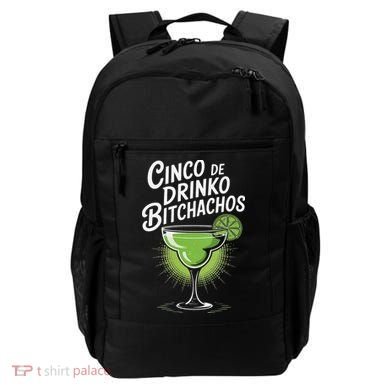 Cinco De Drinko Bitchachos Funny Cinco De Mayo Drinking Gift Backpack
