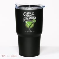 Cinco De Drinko Bitchachos Funny Cinco De Mayo Drinking Gift Tumbler thumb 0