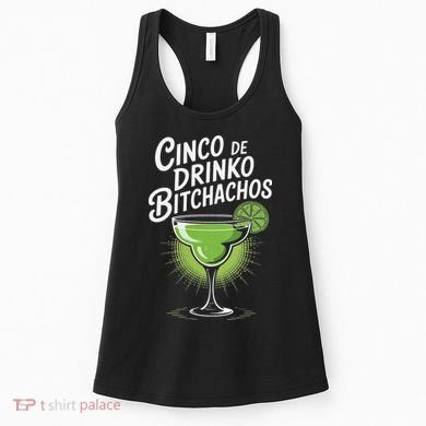 Cinco De Drinko Bitchachos Funny Cinco De Mayo Drinking Gift Women's Tank Top