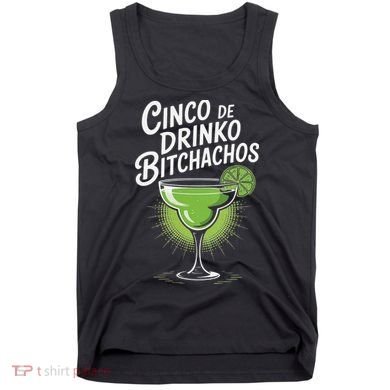 Cinco De Drinko Bitchachos Funny Cinco De Mayo Drinking Gift Tank Top