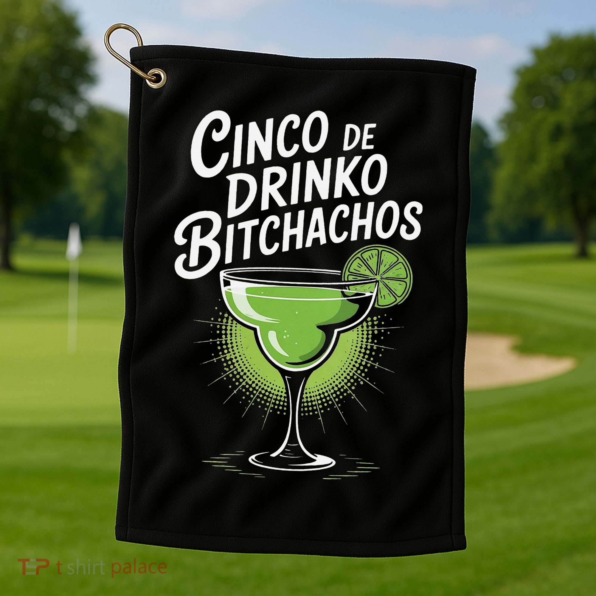 Cinco De Drinko Bitchachos Funny Cinco De Mayo Drinking Gift Golf Towel