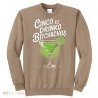Cinco De Drinko Bitchachos Funny Cinco De Mayo Drinking Gift Sweatshirt thumb 0
