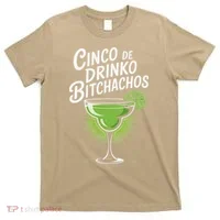 Cinco De Drinko Bitchachos Funny Cinco De Mayo Drinking Gift T-Shirt thumb 0