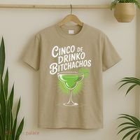Cinco De Drinko Bitchachos Funny Cinco De Mayo Drinking Gift T-Shirt thumb 2