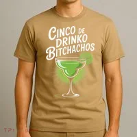 Cinco De Drinko Bitchachos Funny Cinco De Mayo Drinking Gift T-Shirt thumb 3