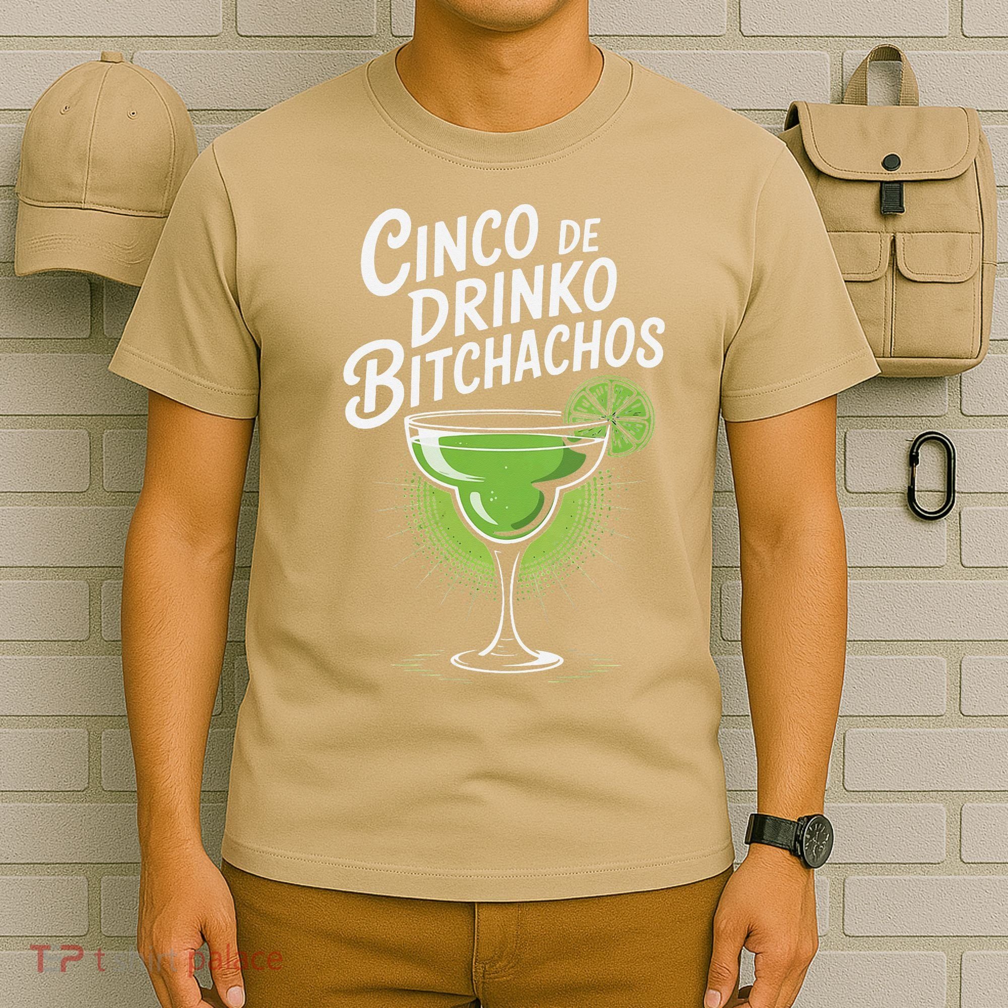 Cinco De Drinko Bitchachos Funny Cinco De Mayo Drinking Gift T-Shirt