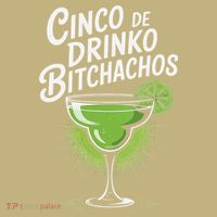 Cinco De Drinko Bitchachos Funny Cinco De Mayo Drinking Gift Polo thumb 2