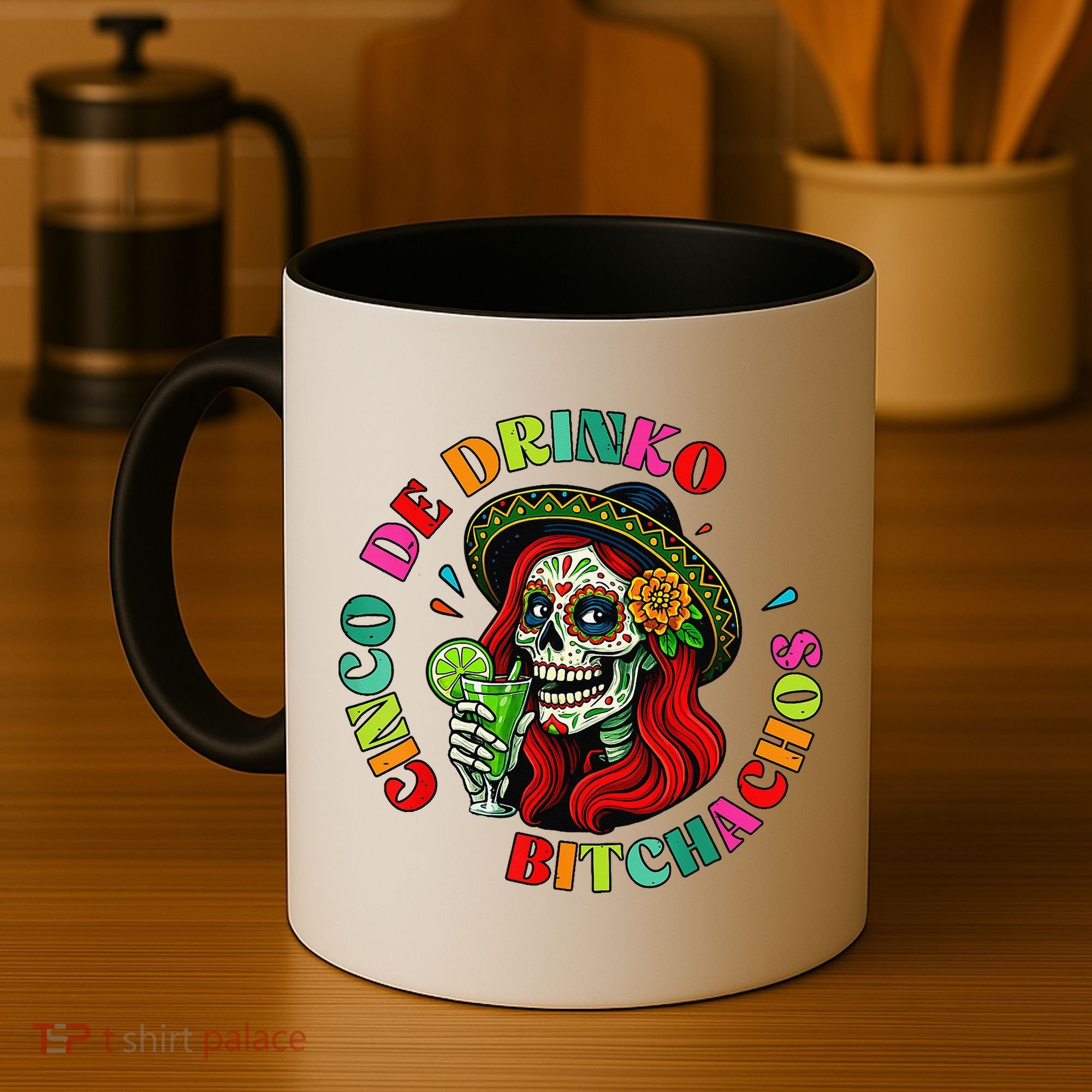 Cinco De Drink-o Bitchachos Drinking Coffee Mug