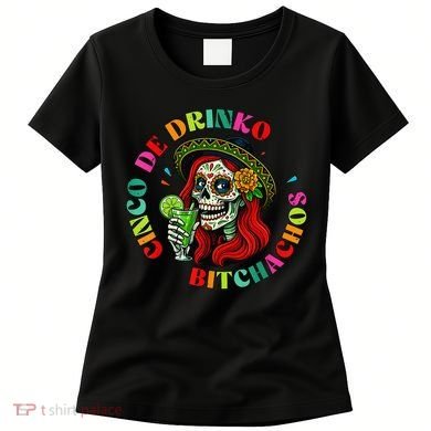 Cinco De Drink-o Bitchachos Drinking Women's T-Shirt