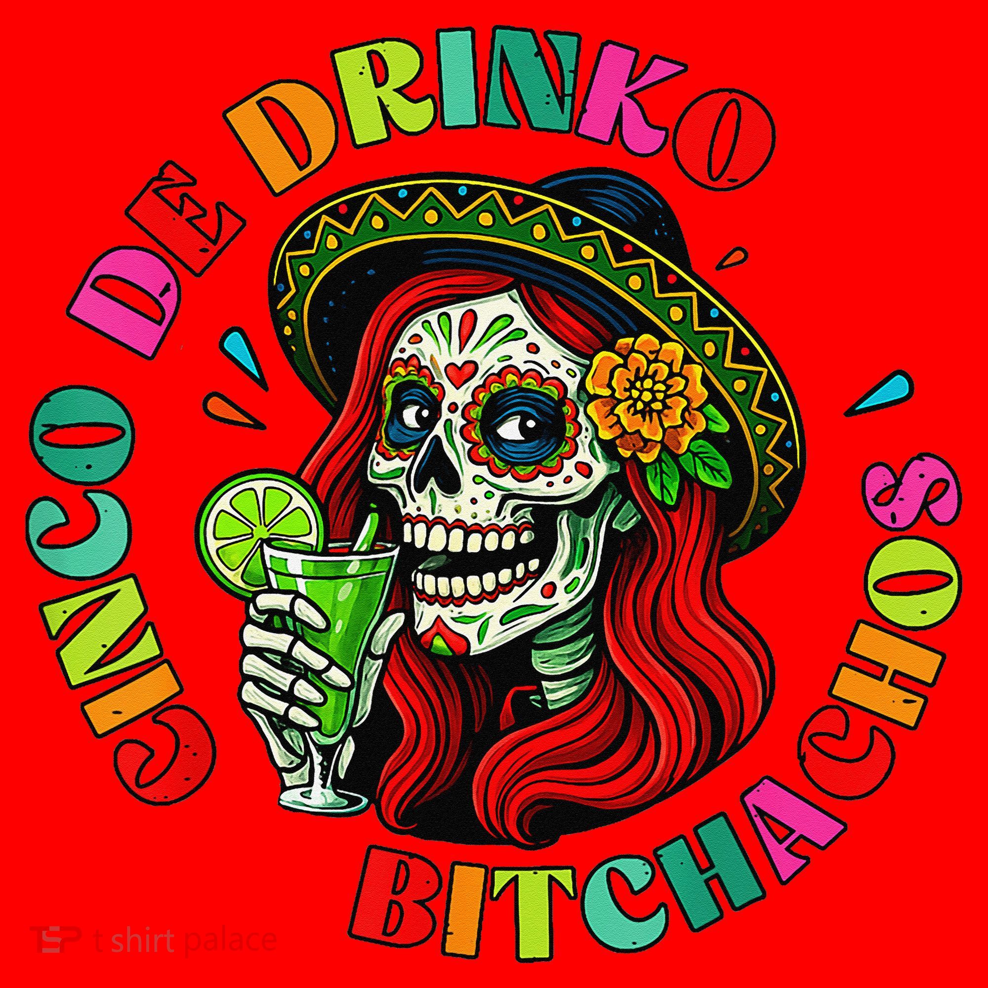 Cinco De Drink-o Bitchachos Drinking Santa Hat