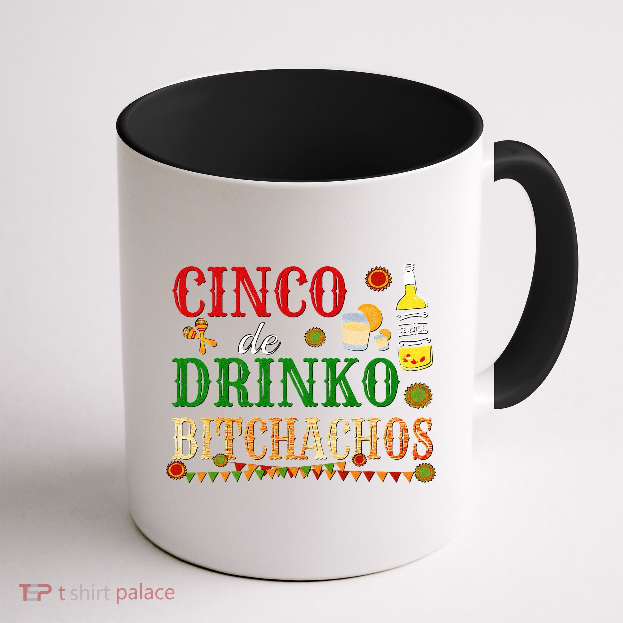 Cinco De Drinko Bitchachos Womens Drinking Coffee Mug