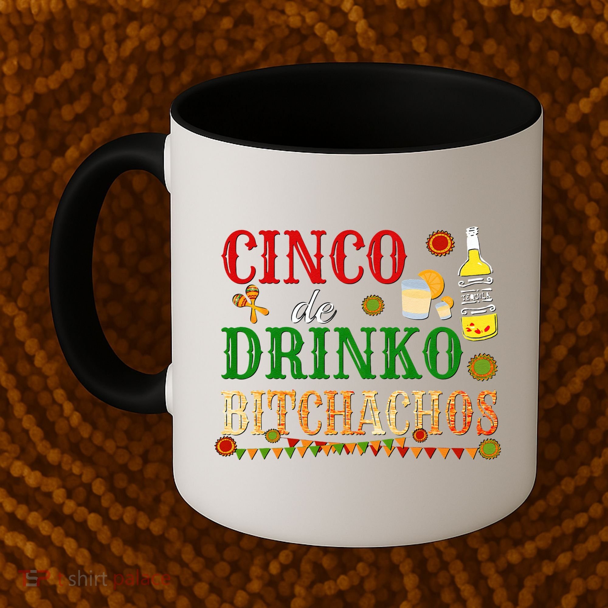 Cinco De Drinko Bitchachos Womens Drinking Coffee Mug