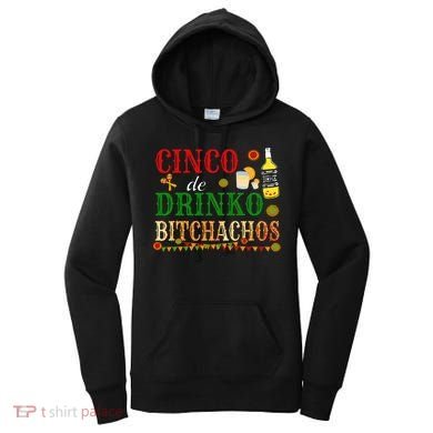 Cinco De Drinko Bitchachos Womens Drinking Women's Hoodie