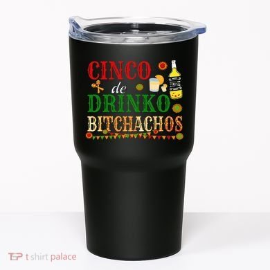 Cinco De Drinko Bitchachos Womens Drinking Tumbler