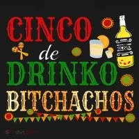 Cinco De Drinko Bitchachos Womens Drinking Women's T-Shirt thumb 6