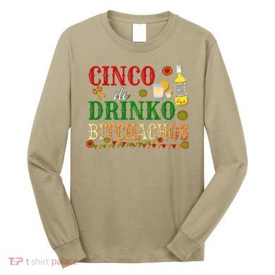 Cinco De Drinko Bitchachos Womens Drinking Long Sleeve Shirt