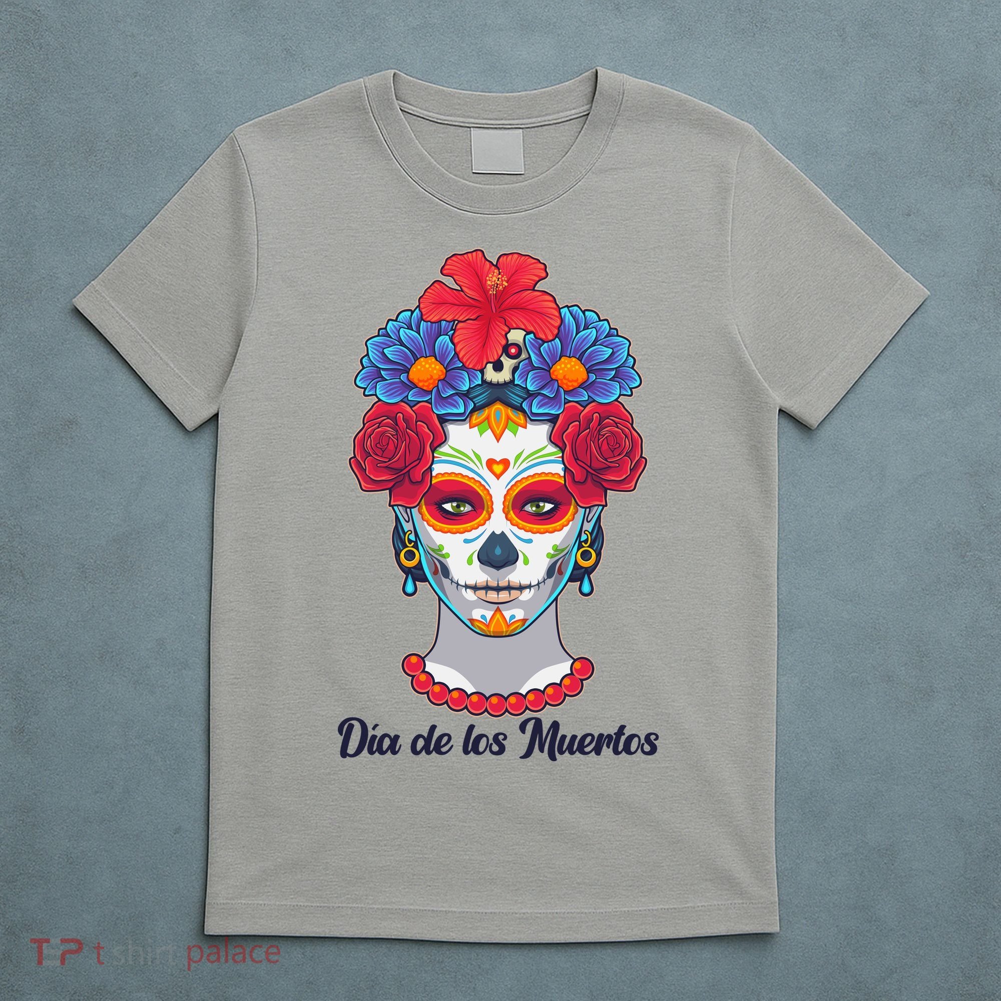 Celebrating Dia De Los Muertos Day Of The Day T-Shirt
