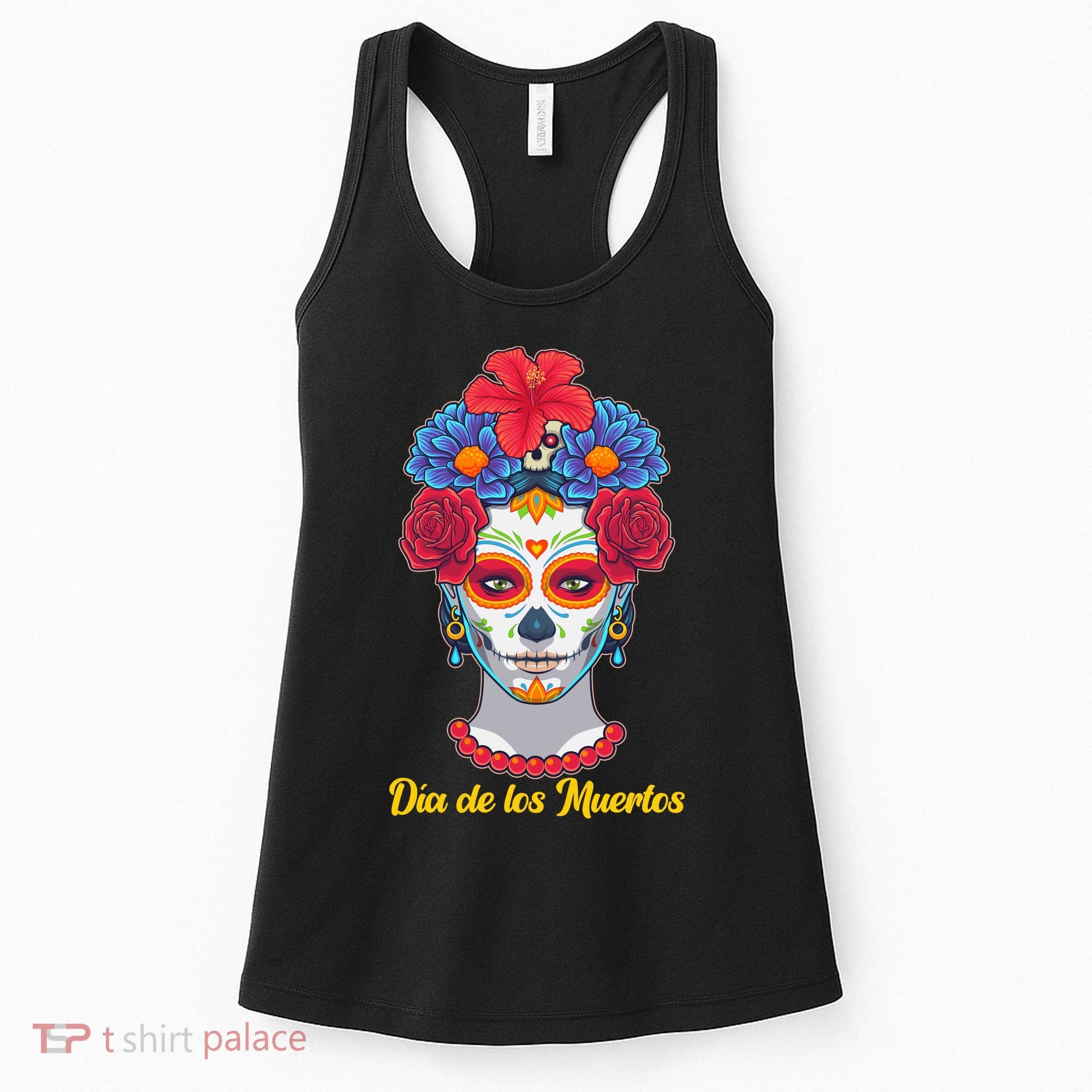 Celebrating Dia De Los Muertos Day Of The Day Women's Tank Top