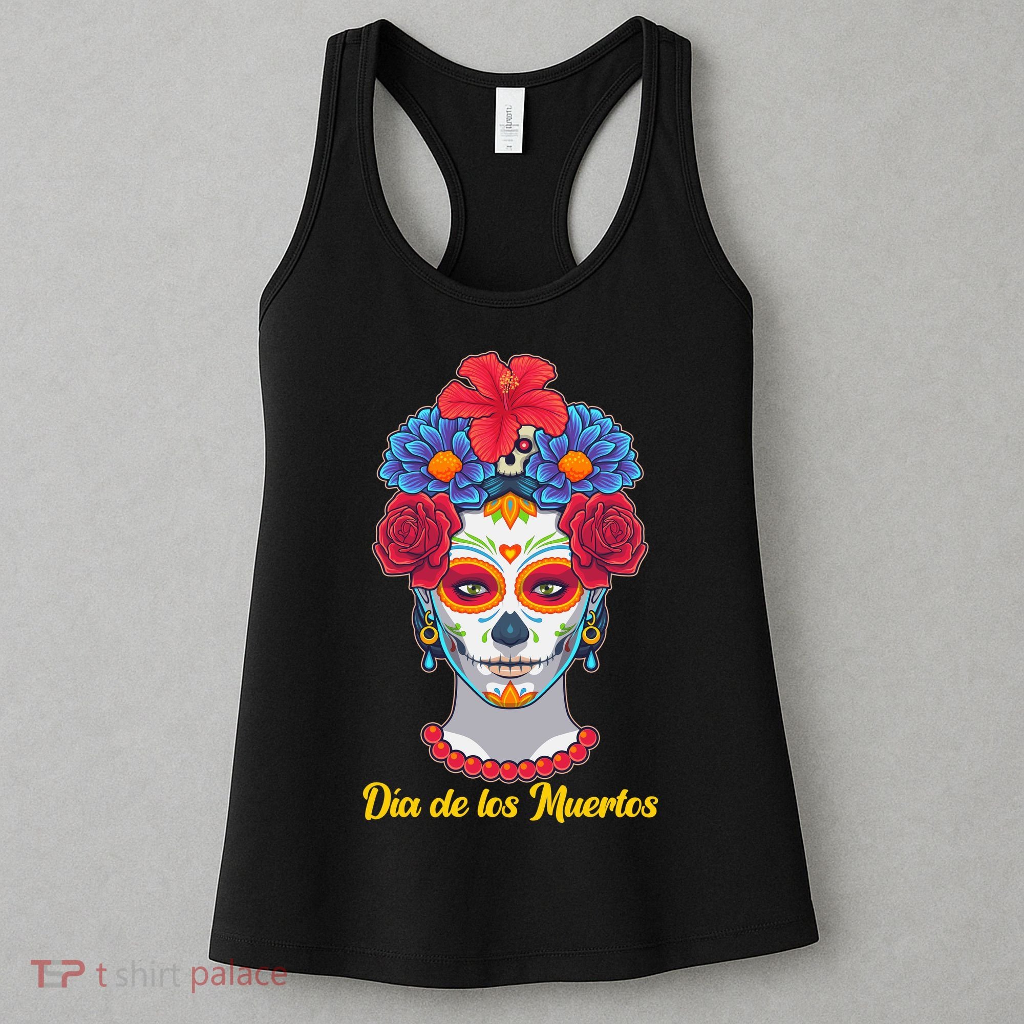 Celebrating Dia De Los Muertos Day Of The Day Women's Tank Top