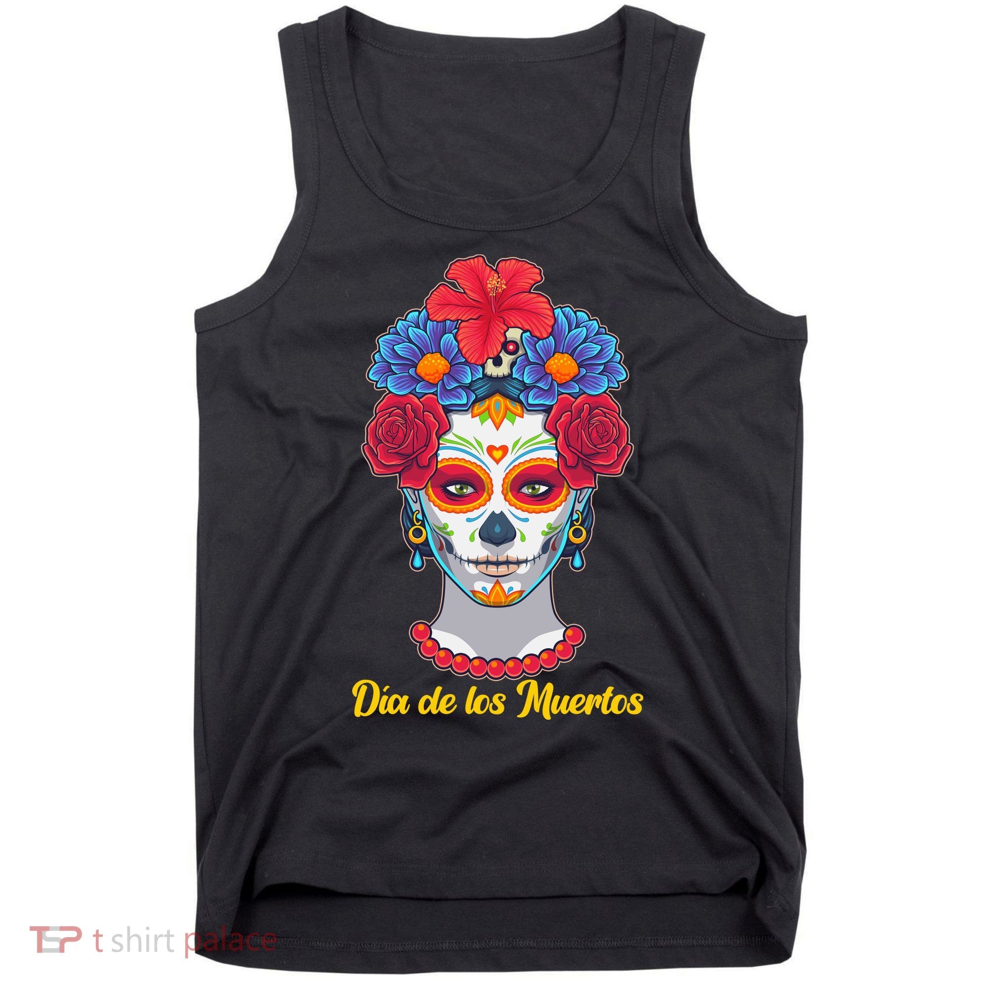 Celebrating Dia De Los Muertos Day Of The Day Tank Top
