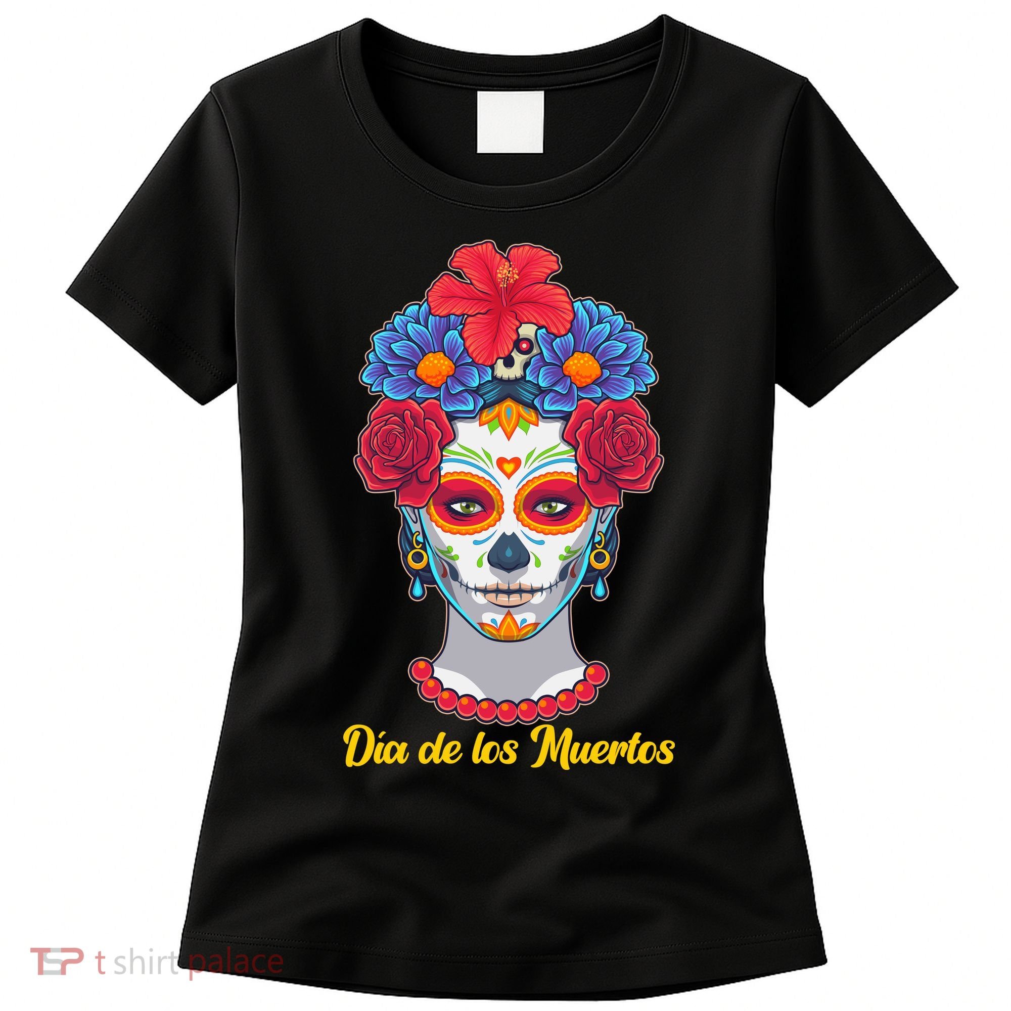 Celebrating Dia De Los Muertos Day Of The Day Women's T-Shirt