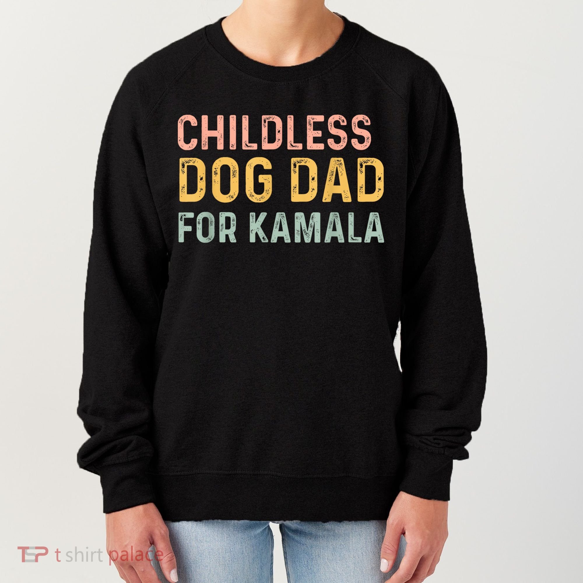 Childless Dog Dad For Kamala Harris 2024 Women's Sweatshirt