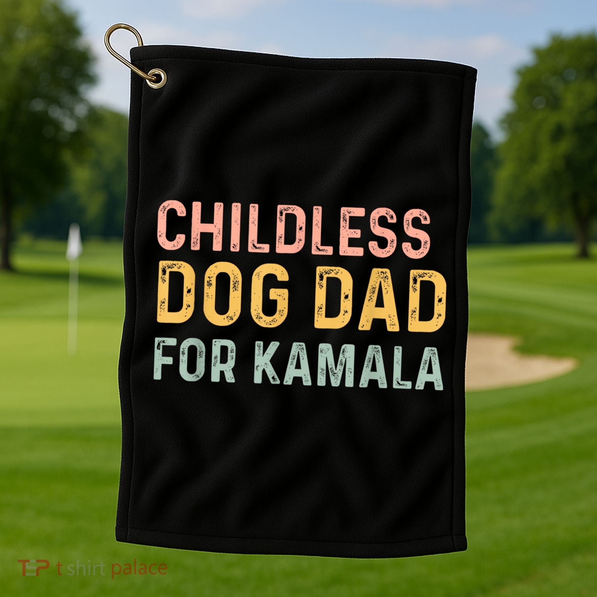 Childless Dog Dad For Kamala Harris 2024 Golf Towel