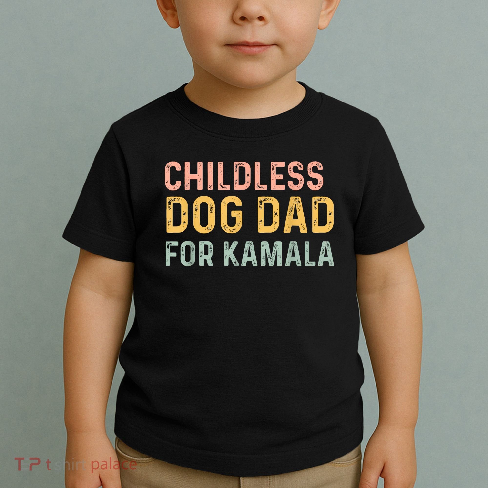 Childless Dog Dad For Kamala Harris 2024 Toddler T-Shirt