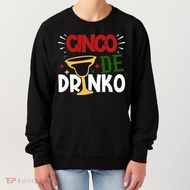 Cinco De Drinko Mexico Celebration Women's Sweatshirt