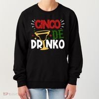 Cinco De Drinko Mexico Celebration Women's Sweatshirt thumb 0