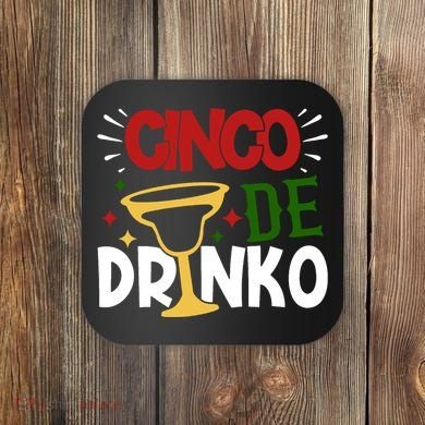Cinco De Drinko Mexico Celebration Coaster