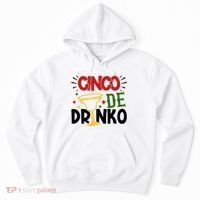 Cinco De Drinko Mexico Celebration Hoodie thumb 0