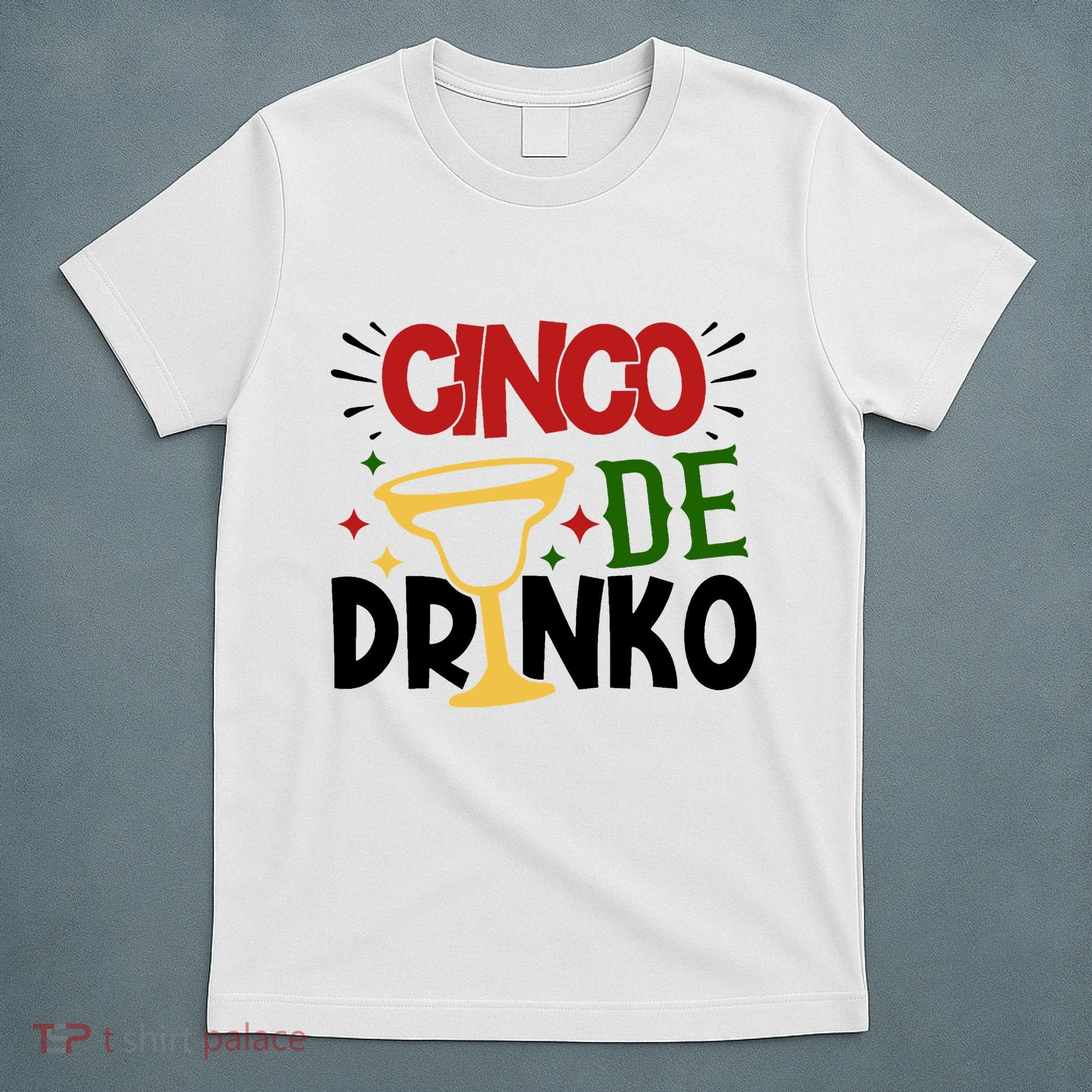 Cinco De Drinko Mexico Celebration T-Shirt
