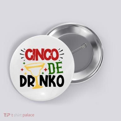 Cinco De Drinko Mexico Celebration Button