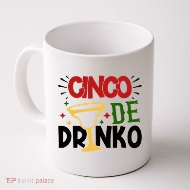 Cinco De Drinko Mexico Celebration Coffee Mug
