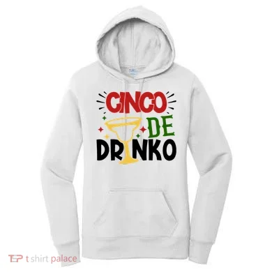 Cinco De Drinko Mexico Celebration Women's Hoodie