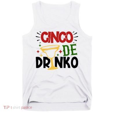Cinco De Drinko Mexico Celebration Tank Top