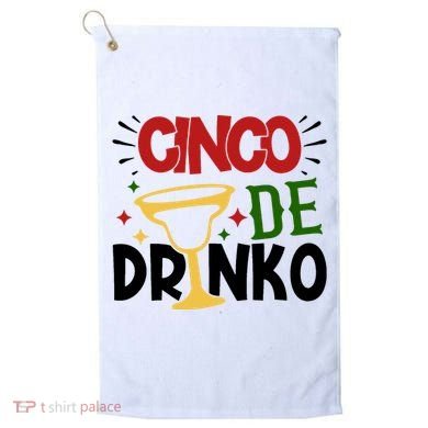 Cinco De Drinko Mexico Celebration Golf Towel