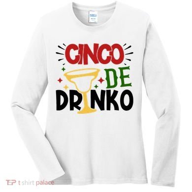 Cinco De Drinko Mexico Celebration Women's Long Sleeve Shirt