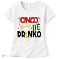 Cinco De Drinko Mexico Celebration Women's T-Shirt thumb 0