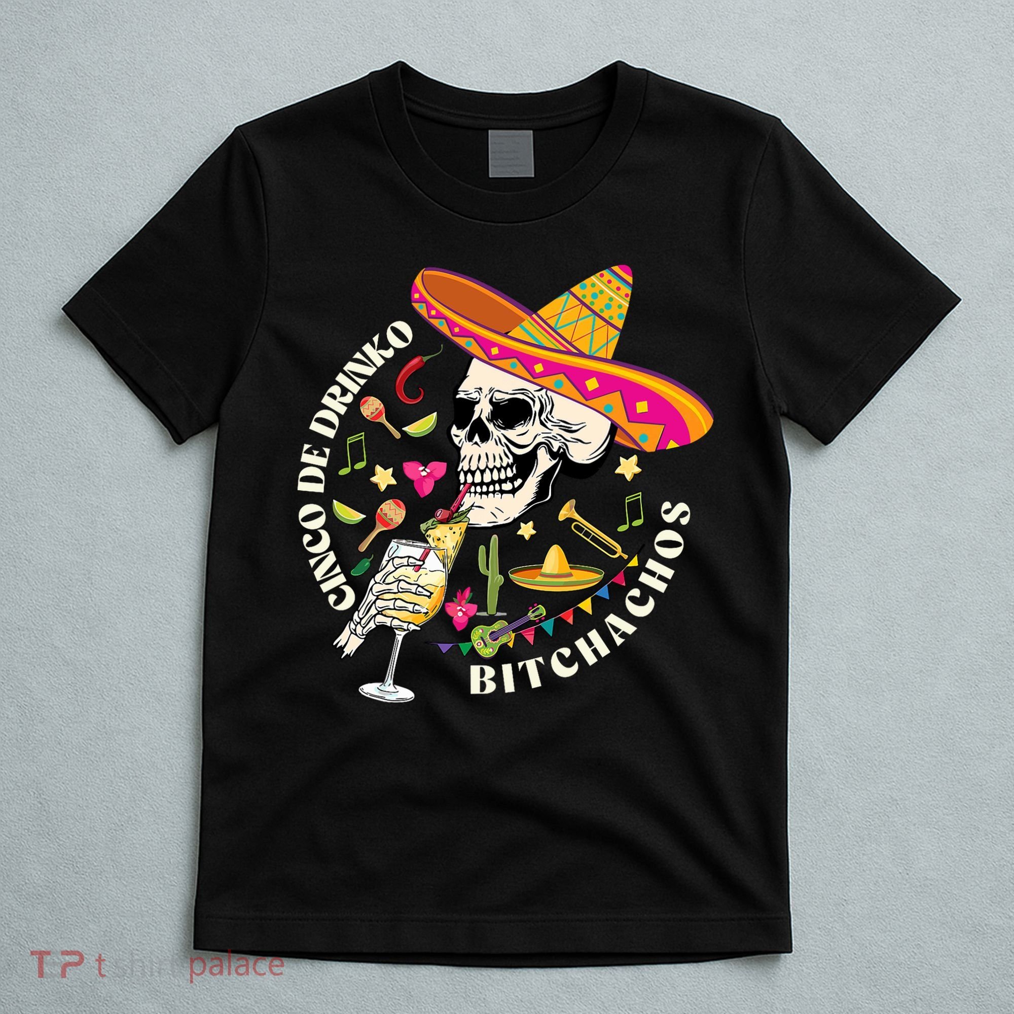 Cinco De Drinko Bitchachos Drinking Cinco De Mayo  T-Shirt