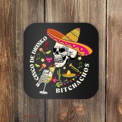 Cinco De Drinko Bitchachos Drinking Cinco De Mayo  Coaster
