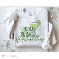 Cinco De Drinko Bitchachos Funny Cinco De Mayo Drinking Sweatshirt thumb 2