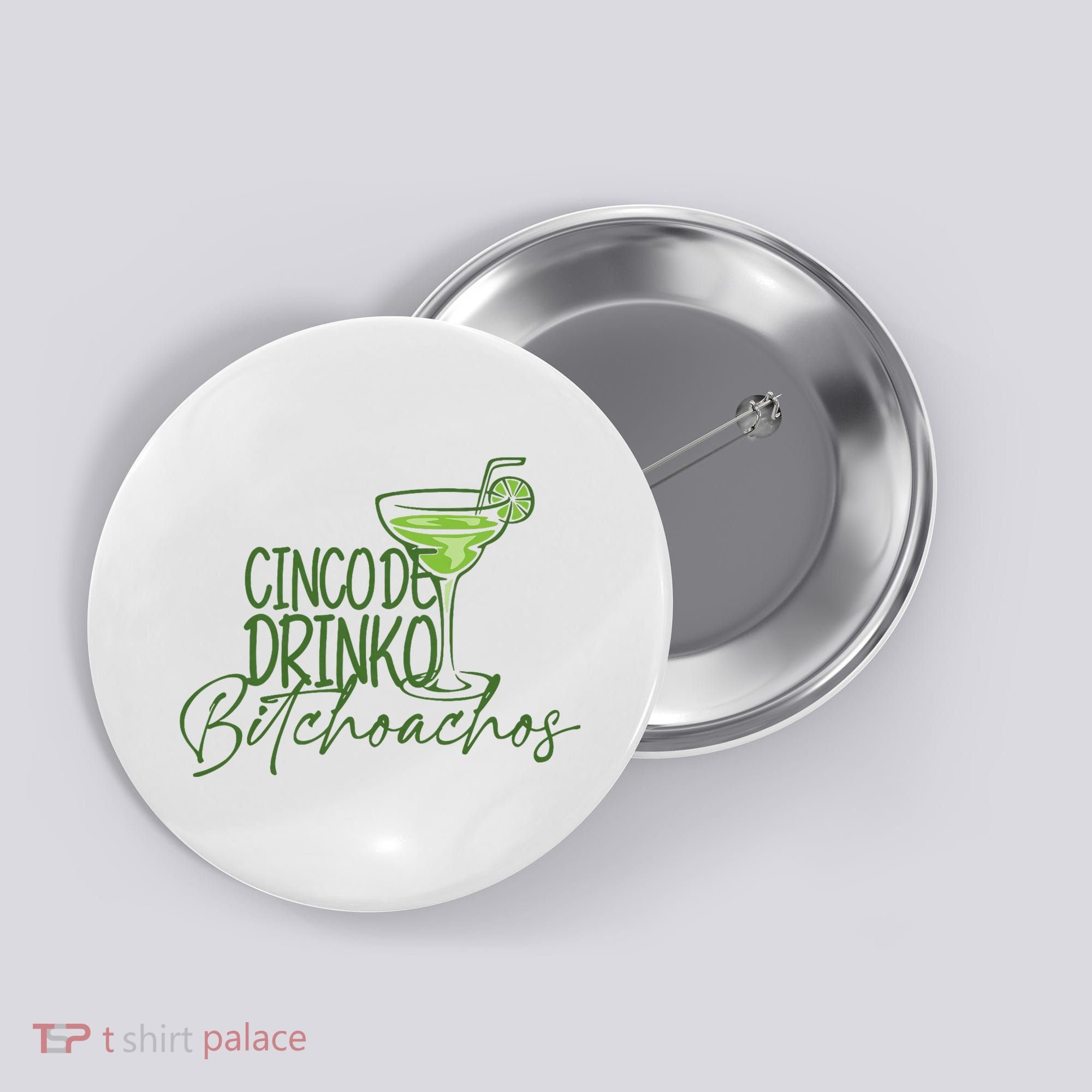 Cinco De Drinko Bitchachos Funny Cinco De Mayo Drinking Button