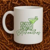 Cinco De Drinko Bitchachos Funny Cinco De Mayo Drinking Coffee Mug thumb 2