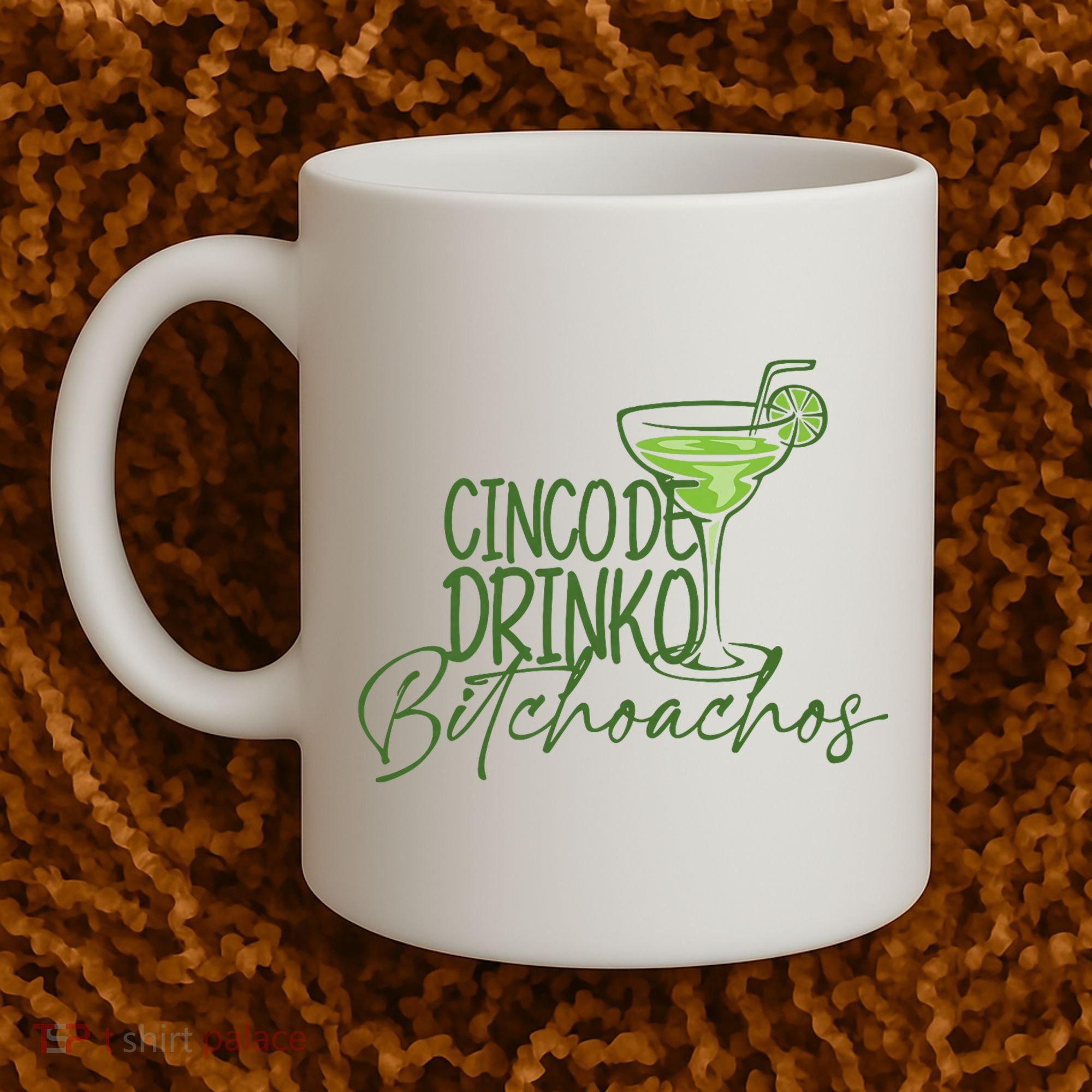 Cinco De Drinko Bitchachos Funny Cinco De Mayo Drinking Coffee Mug