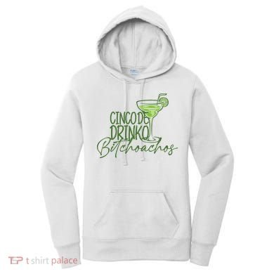 Cinco De Drinko Bitchachos Funny Cinco De Mayo Drinking Women's Hoodie