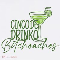 Cinco De Drinko Bitchachos Funny Cinco De Mayo Drinking Hat thumb 2